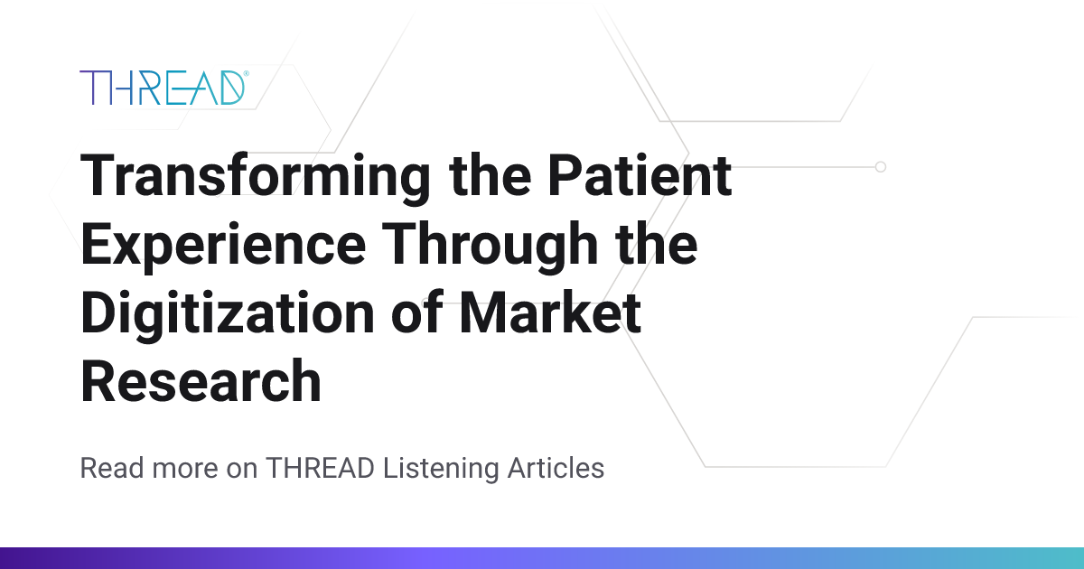 Transforming the Patient Experience Through the Digitization of Market ...